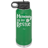 Mommy is My Bestie - Laser Engraved Stainless Steel Drinkware - 1996 -