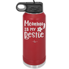 Mommy is My Bestie - Laser Engraved Stainless Steel Drinkware - 1996 -
