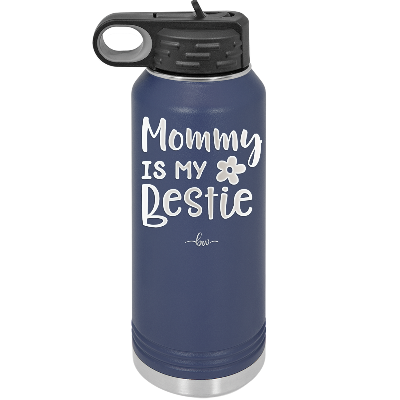 Mommy is My Bestie - Laser Engraved Stainless Steel Drinkware - 1996 -