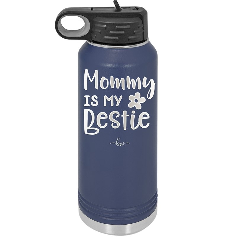 Mommy is My Bestie - Laser Engraved Stainless Steel Drinkware - 1996 -