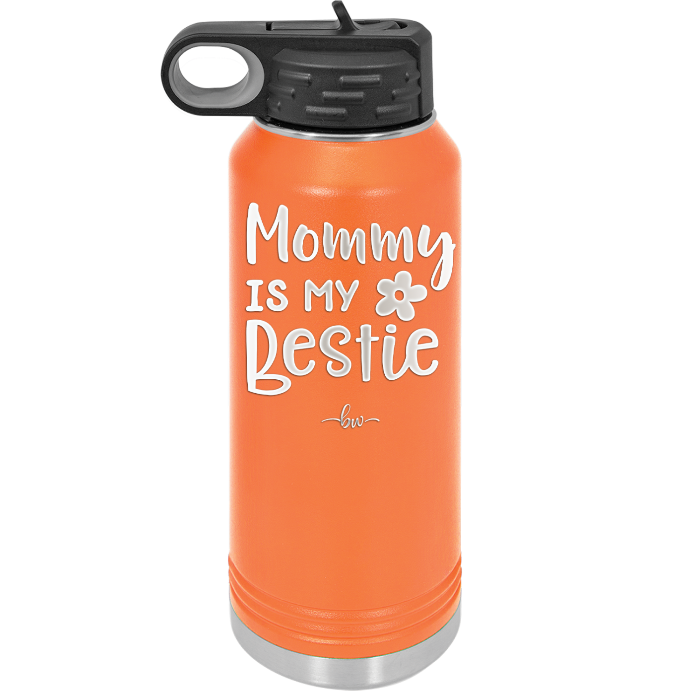 Mommy is My Bestie - Laser Engraved Stainless Steel Drinkware - 1996 -
