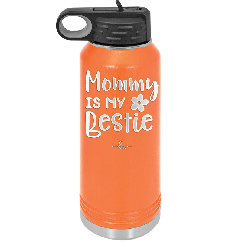 Mommy is My Bestie - Laser Engraved Stainless Steel Drinkware - 1996 -