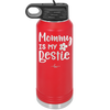 Mommy is My Bestie - Laser Engraved Stainless Steel Drinkware - 1996 -