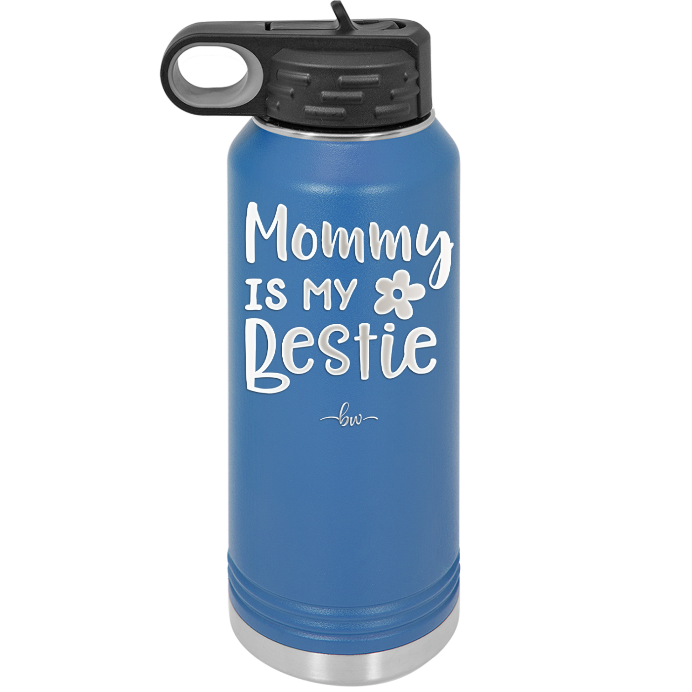 Mommy is My Bestie - Laser Engraved Stainless Steel Drinkware - 1996 -