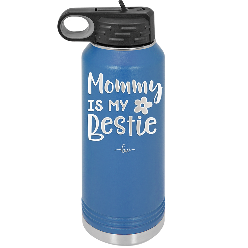Mommy is My Bestie - Laser Engraved Stainless Steel Drinkware - 1996 -
