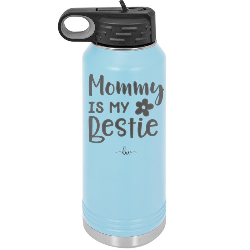 Mommy is My Bestie - Laser Engraved Stainless Steel Drinkware - 1996 -