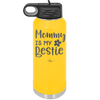 Mommy is My Bestie - Laser Engraved Stainless Steel Drinkware - 1996 -
