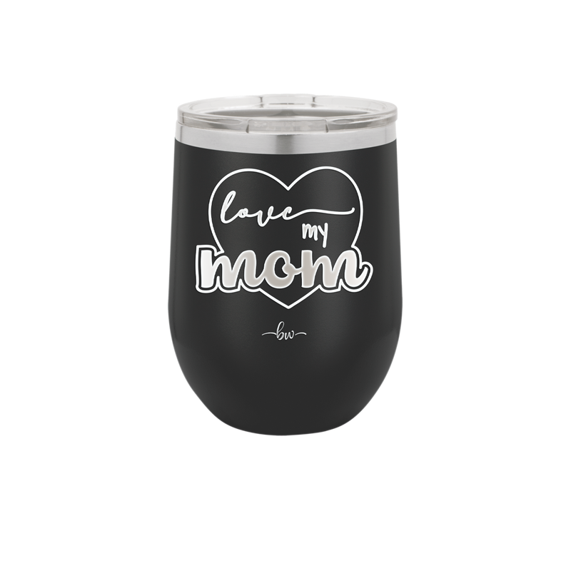 Love My Mom - Laser Engraved Stainless Steel Drinkware - 1997 -