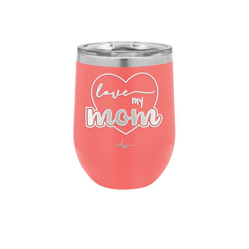 Love My Mom - Laser Engraved Stainless Steel Drinkware - 1997 -