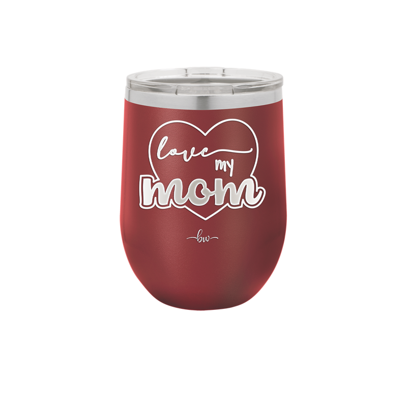 Love My Mom - Laser Engraved Stainless Steel Drinkware - 1997 -