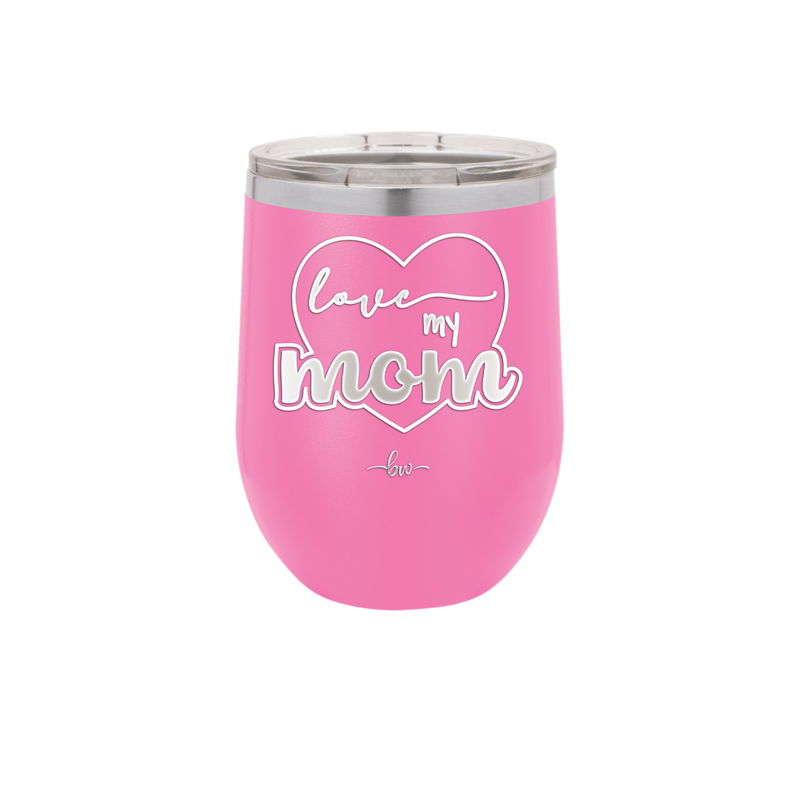 Love My Mom - Laser Engraved Stainless Steel Drinkware - 1997 -