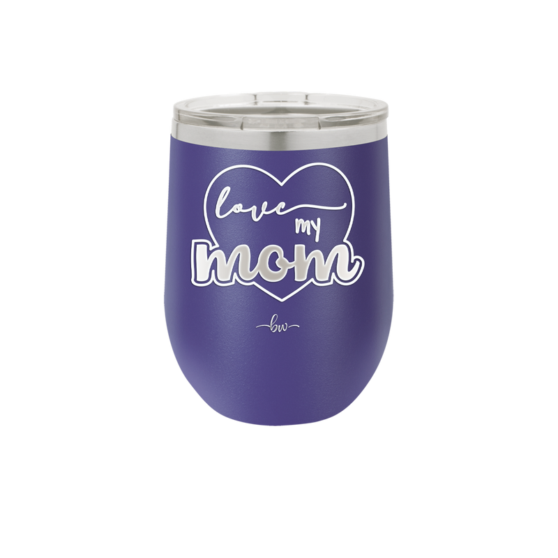 Love My Mom - Laser Engraved Stainless Steel Drinkware - 1997 -