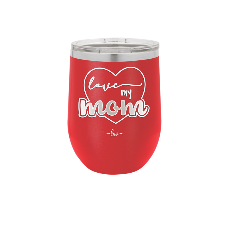 Love My Mom - Laser Engraved Stainless Steel Drinkware - 1997 -