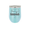 Love My Mom - Laser Engraved Stainless Steel Drinkware - 1997 -