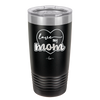 Love My Mom - Laser Engraved Stainless Steel Drinkware - 1997 -
