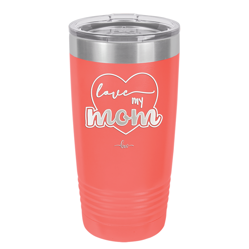 Love My Mom - Laser Engraved Stainless Steel Drinkware - 1997 -