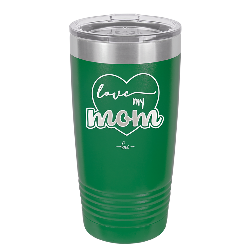 Love My Mom - Laser Engraved Stainless Steel Drinkware - 1997 -