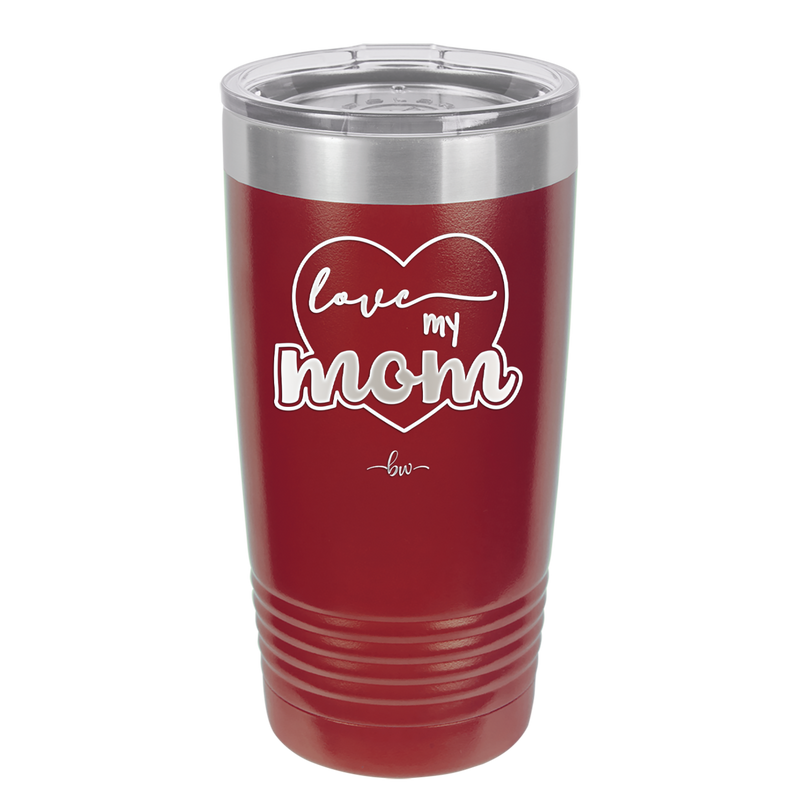 Love My Mom - Laser Engraved Stainless Steel Drinkware - 1997 -