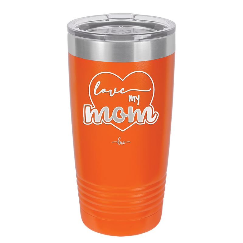 Love My Mom - Laser Engraved Stainless Steel Drinkware - 1997 -