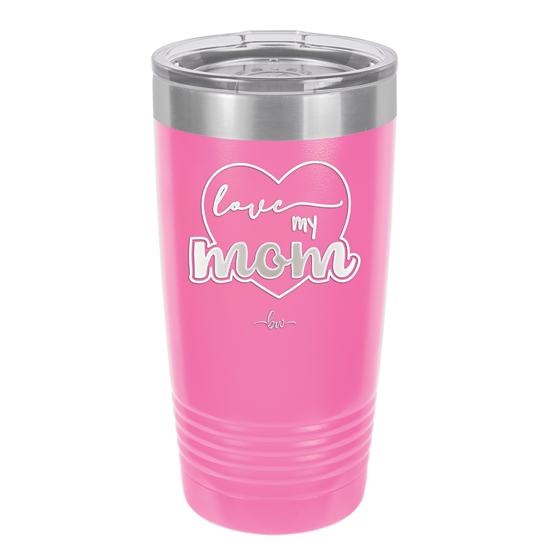 Love My Mom - Laser Engraved Stainless Steel Drinkware - 1997 -
