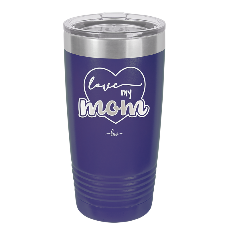 Love My Mom - Laser Engraved Stainless Steel Drinkware - 1997 -