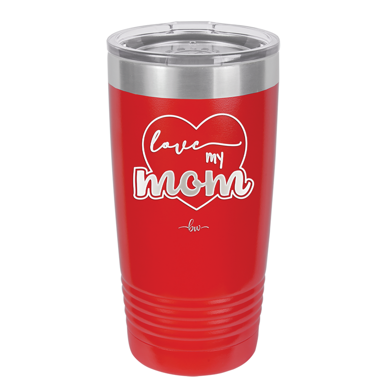Love My Mom - Laser Engraved Stainless Steel Drinkware - 1997 -