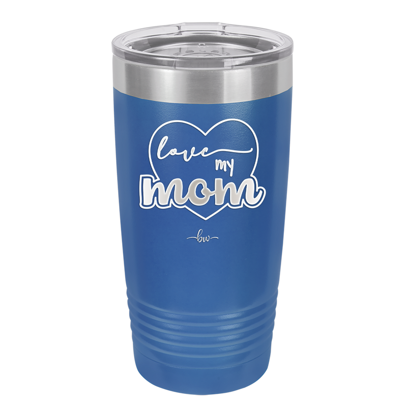 Love My Mom - Laser Engraved Stainless Steel Drinkware - 1997 -
