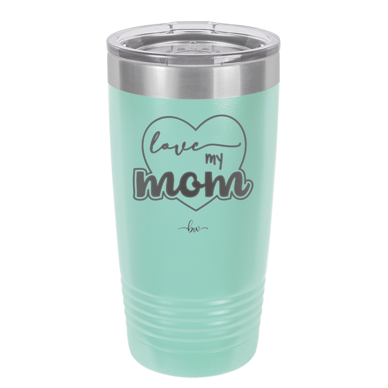 Love My Mom - Laser Engraved Stainless Steel Drinkware - 1997 -