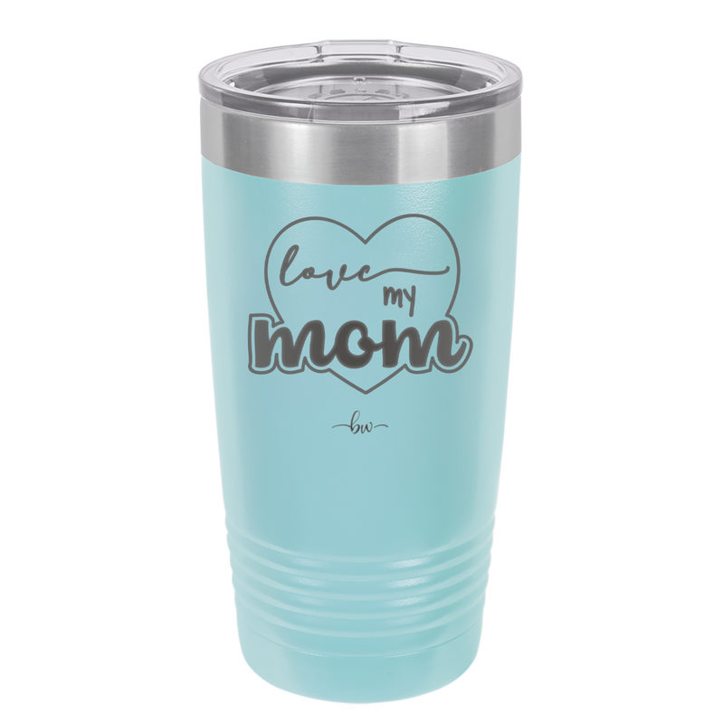 Love My Mom - Laser Engraved Stainless Steel Drinkware - 1997 -