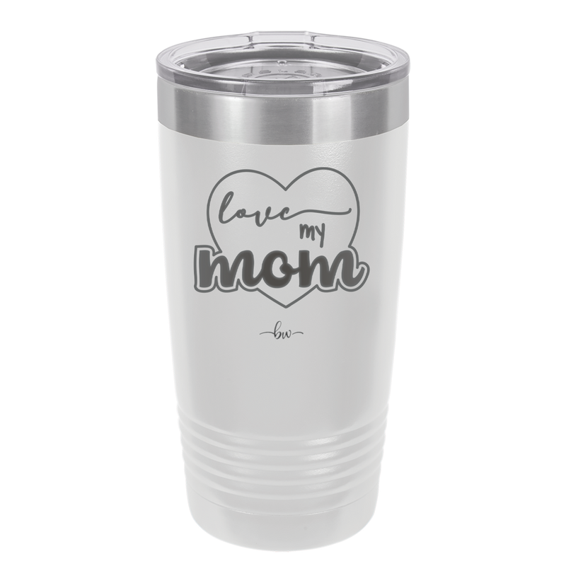 Love My Mom - Laser Engraved Stainless Steel Drinkware - 1997 -
