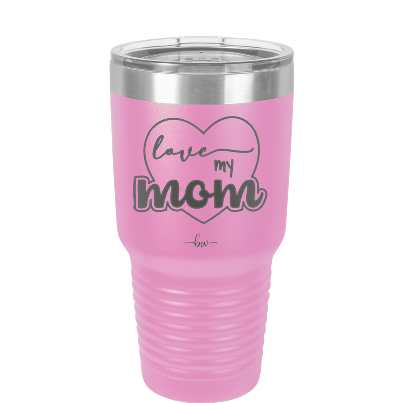 Love My Mom - Laser Engraved Stainless Steel Drinkware - 1997 -