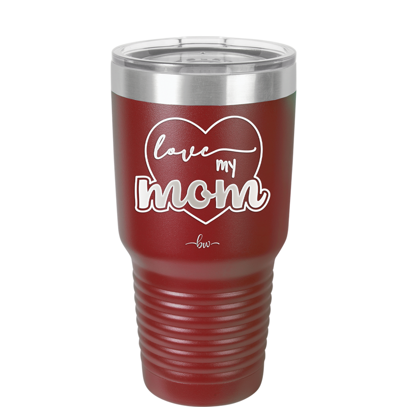 Love My Mom - Laser Engraved Stainless Steel Drinkware - 1997 -