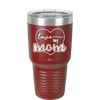 Love My Mom - Laser Engraved Stainless Steel Drinkware - 1997 -