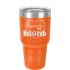 Love My Mom - Laser Engraved Stainless Steel Drinkware - 1997 -