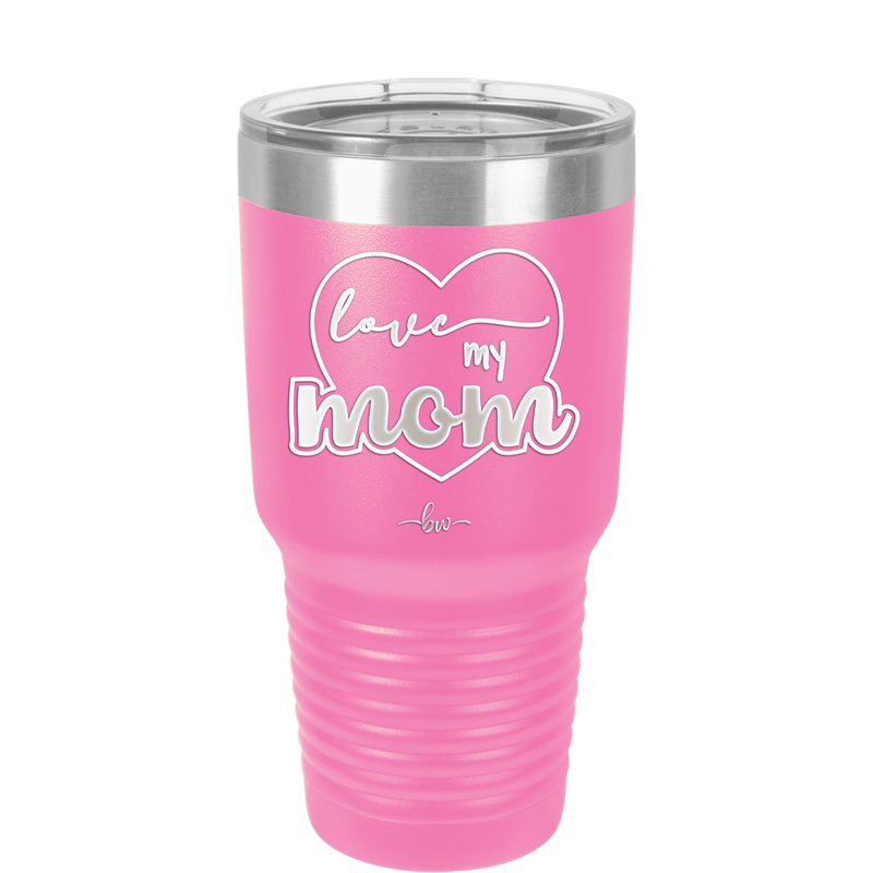 Love My Mom - Laser Engraved Stainless Steel Drinkware - 1997 -