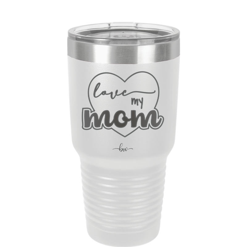 Love My Mom - Laser Engraved Stainless Steel Drinkware - 1997 -
