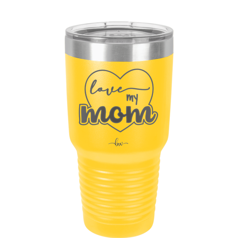 Love My Mom - Laser Engraved Stainless Steel Drinkware - 1997 -