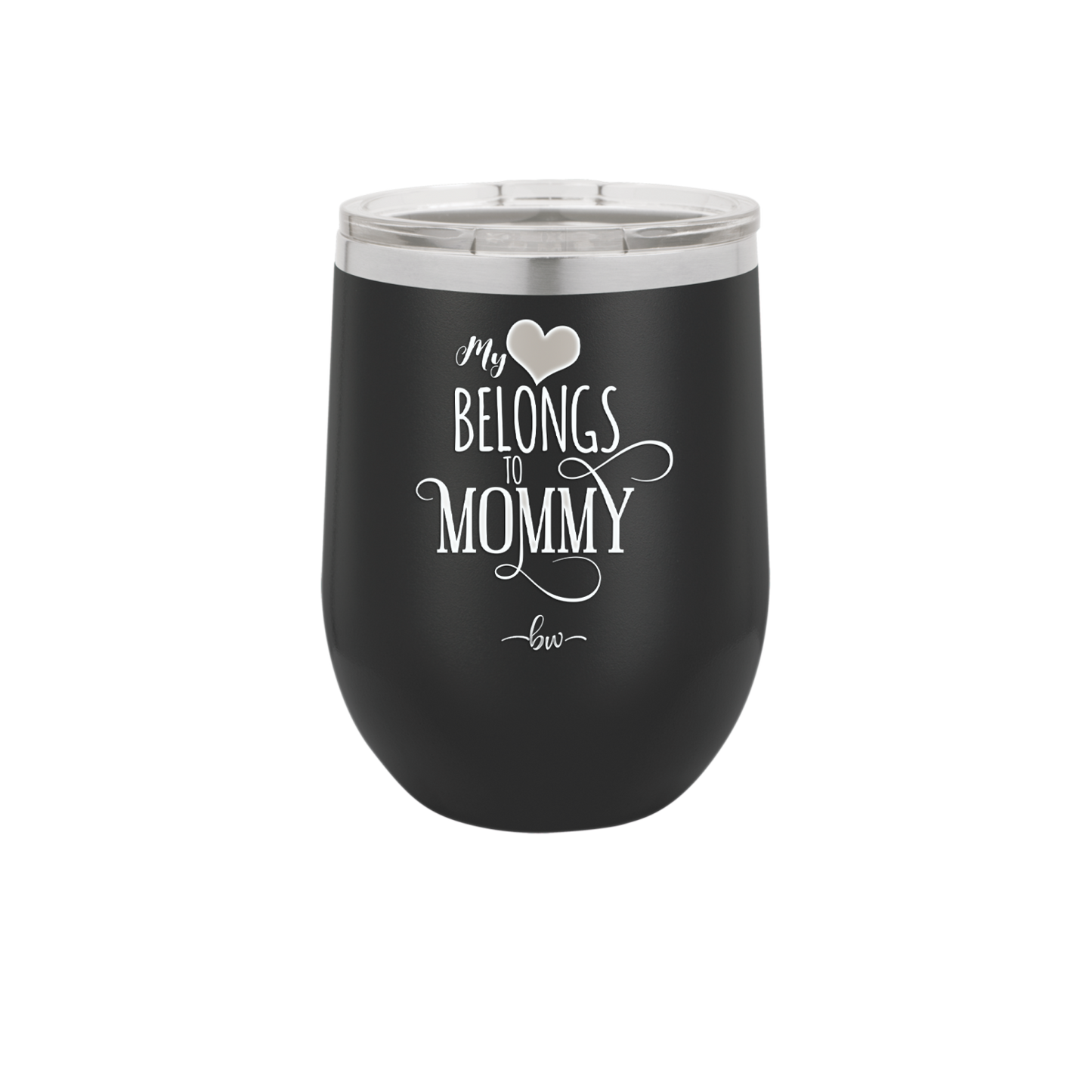 My Heart Belongs to Mommy Pretty - Laser Engraved Stainless Steel Drinkware - 1999 -