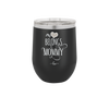 My Heart Belongs to Mommy Pretty - Laser Engraved Stainless Steel Drinkware - 1999 -
