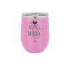 My Heart Belongs to Mommy Pretty - Laser Engraved Stainless Steel Drinkware - 1999 -