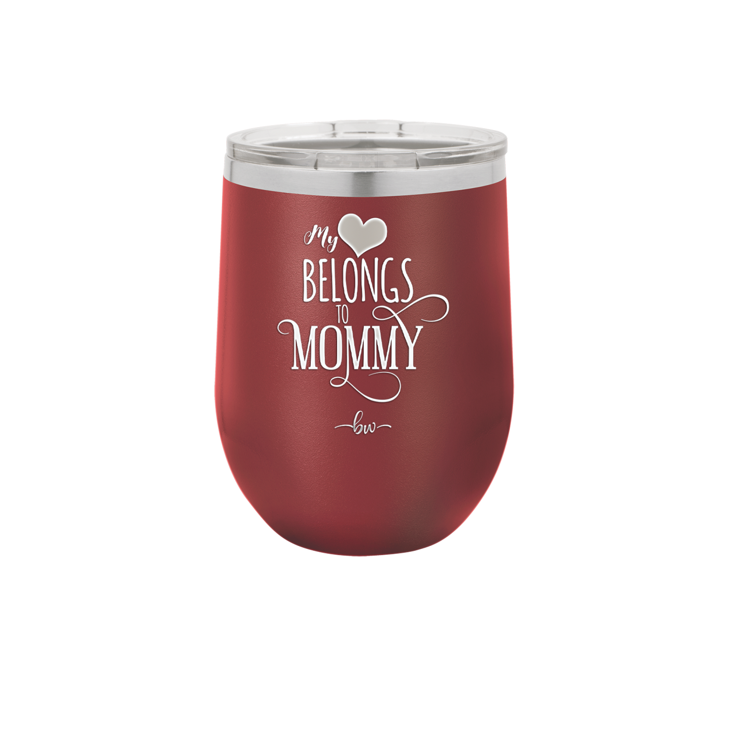 My Heart Belongs to Mommy Pretty - Laser Engraved Stainless Steel Drinkware - 1999 -