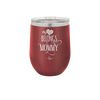 My Heart Belongs to Mommy Pretty - Laser Engraved Stainless Steel Drinkware - 1999 -