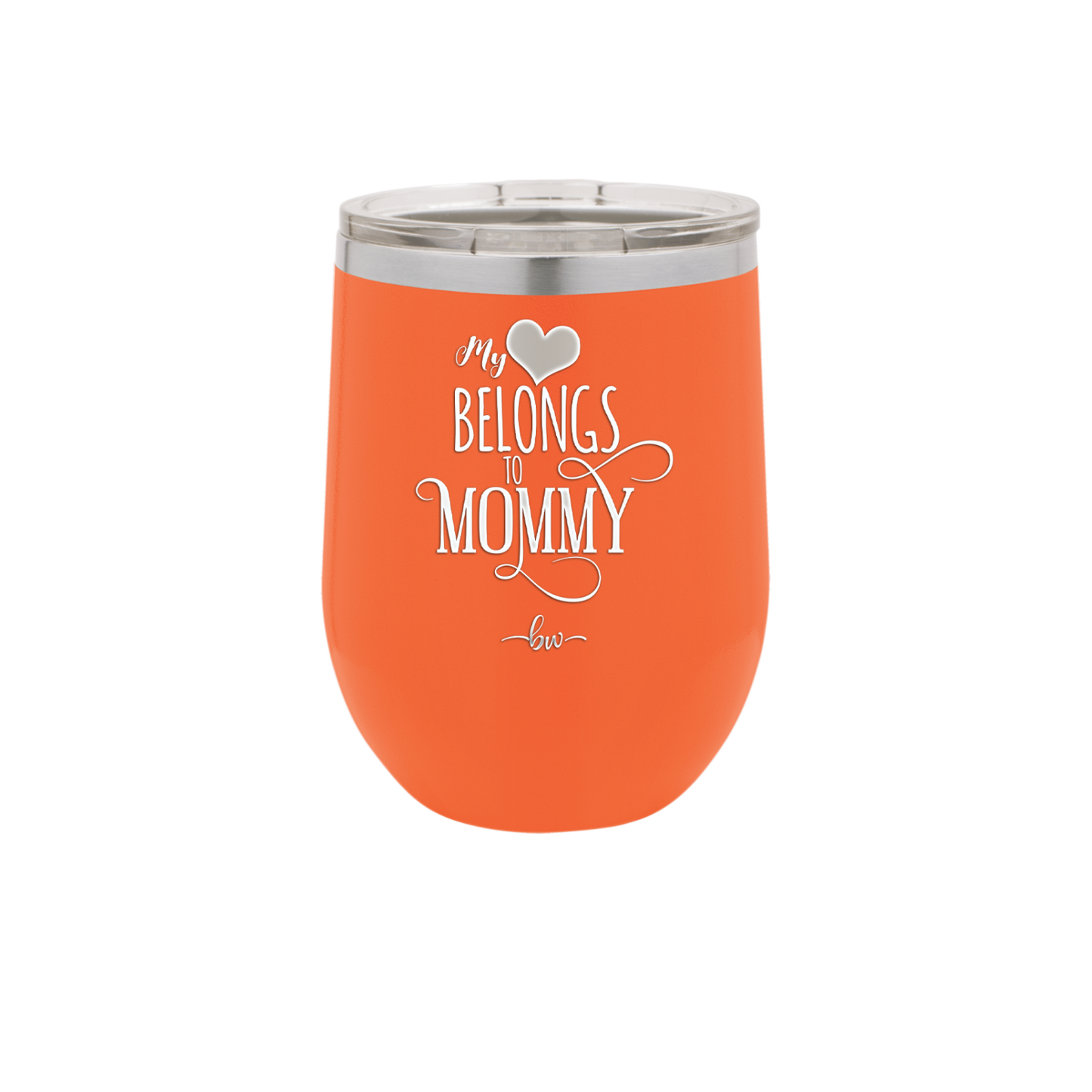 My Heart Belongs to Mommy Pretty - Laser Engraved Stainless Steel Drinkware - 1999 -