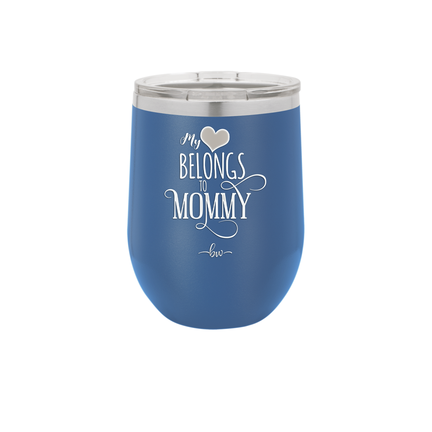 My Heart Belongs to Mommy Pretty - Laser Engraved Stainless Steel Drinkware - 1999 -