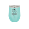 My Heart Belongs to Mommy Pretty - Laser Engraved Stainless Steel Drinkware - 1999 -