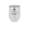My Heart Belongs to Mommy Pretty - Laser Engraved Stainless Steel Drinkware - 1999 -