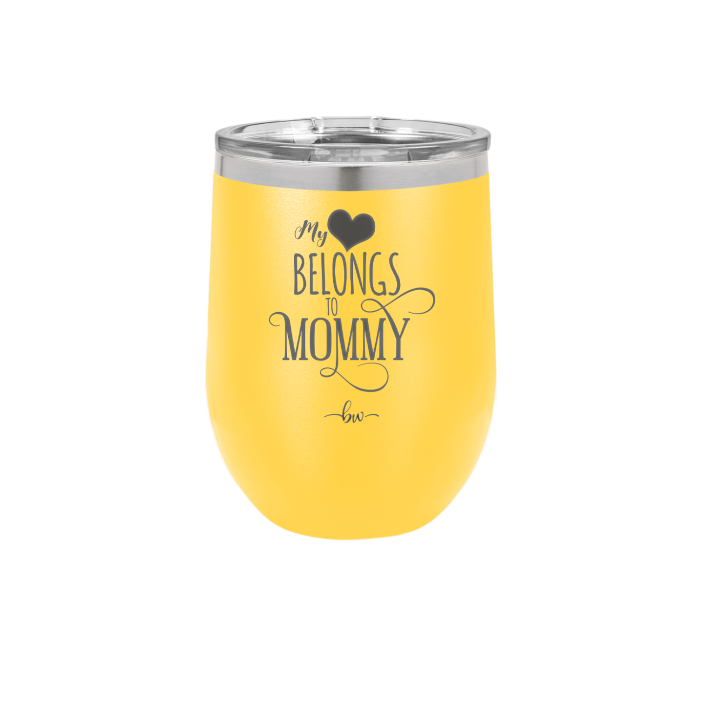 My Heart Belongs to Mommy Pretty - Laser Engraved Stainless Steel Drinkware - 1999 -
