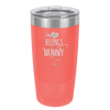 My Heart Belongs to Mommy Pretty - Laser Engraved Stainless Steel Drinkware - 1999 -