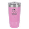 My Heart Belongs to Mommy Pretty - Laser Engraved Stainless Steel Drinkware - 1999 -