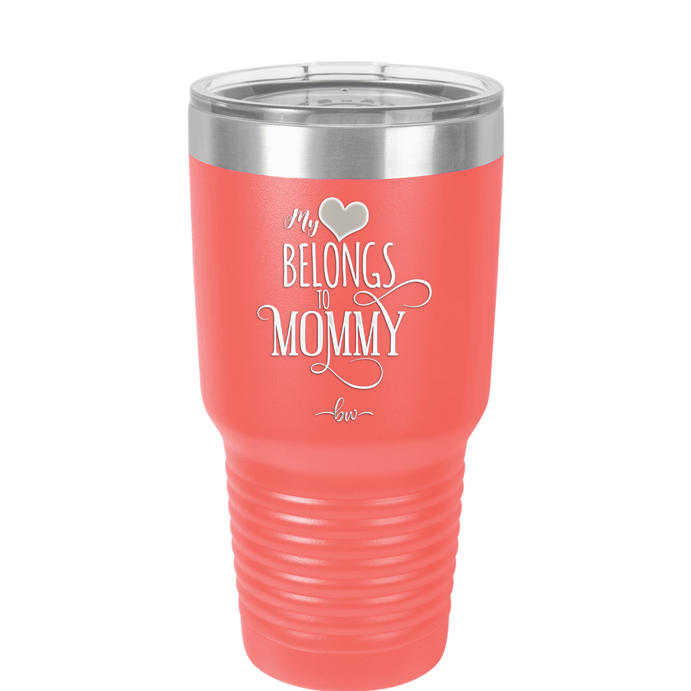 My Heart Belongs to Mommy Pretty - Laser Engraved Stainless Steel Drinkware - 1999 -